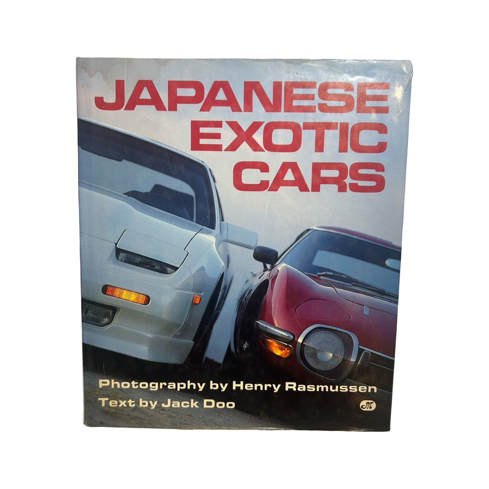 Japanese Exotic Cars HC/DJ Henry Rasmussenโ Jack Doo Motorbooks Illustrated JDM